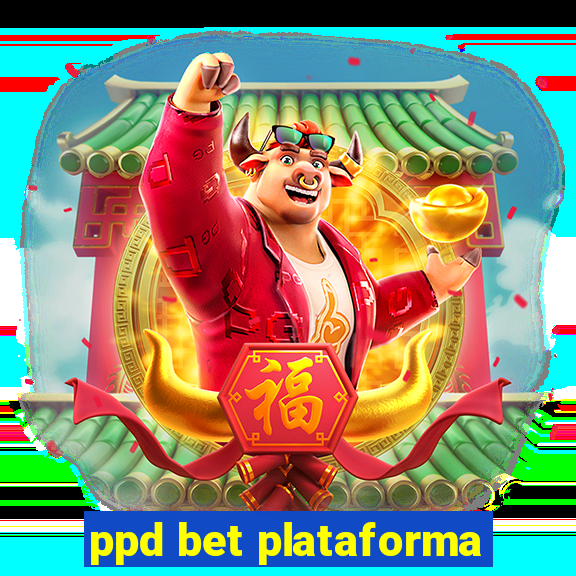 ppd bet plataforma